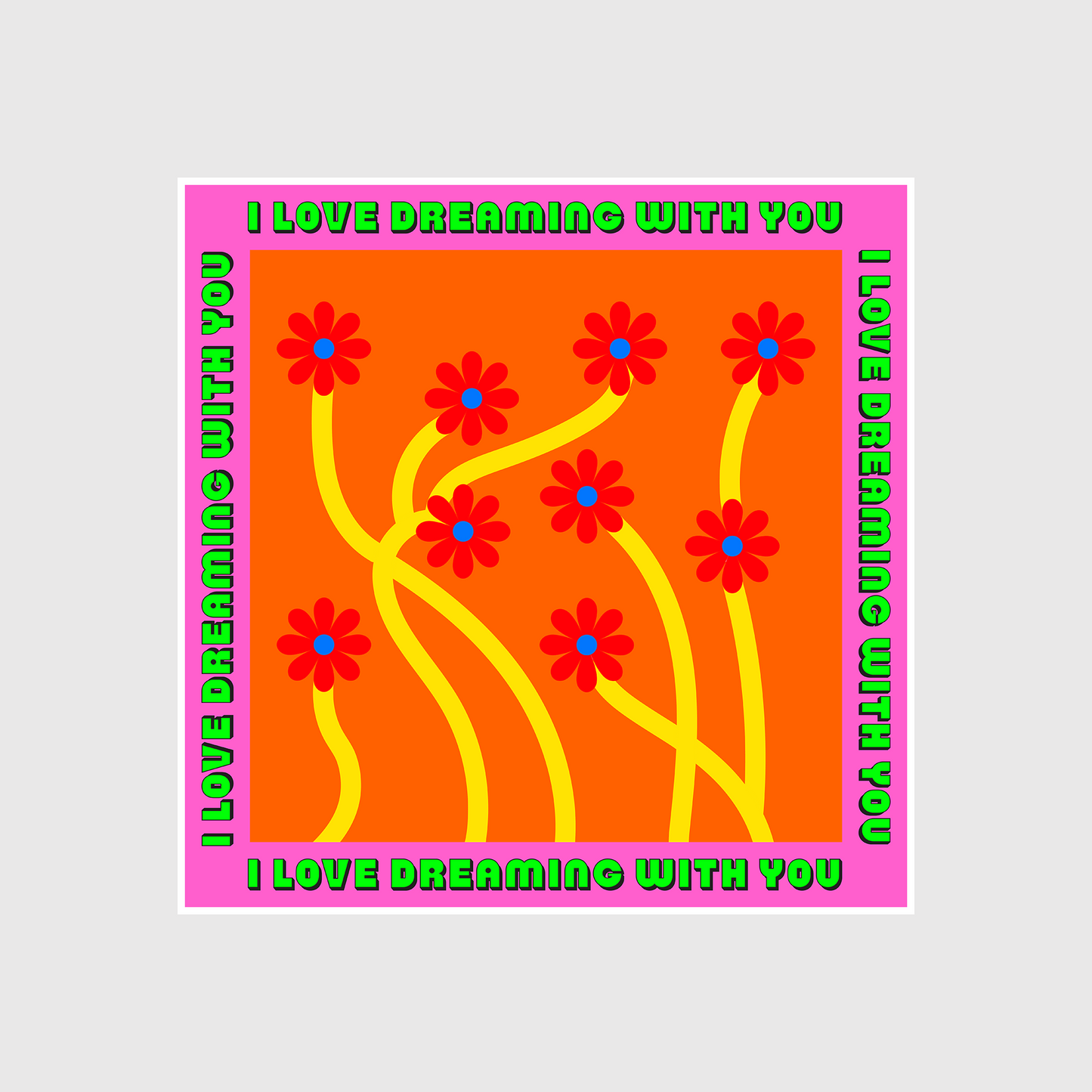 I LOVE DREAMING WITH YOU Print